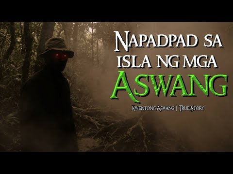 NAPADPAD SA ISLA NG MGA ASWANG | Tagalog Horror Stories | Kwentong Aswang True Stories
