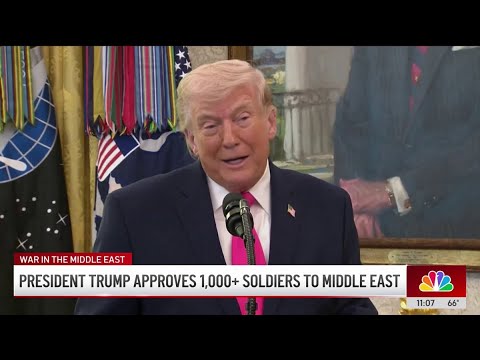 President Trump approves 1,000+ soldiers to Middle East