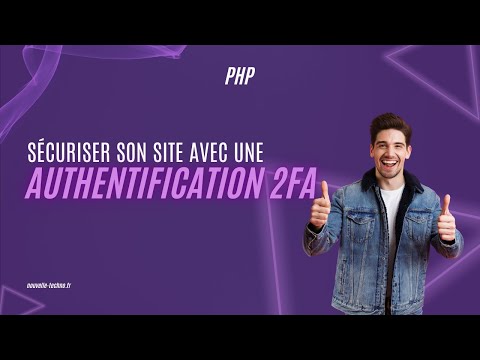Sécuriser son site avec une authentification à 2 Facteurs !