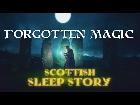 Lost MAGIC Awakens in the SCOTTISH Highlands | Adult Fantasy Bedtime Story | Rain and Thunder sounds