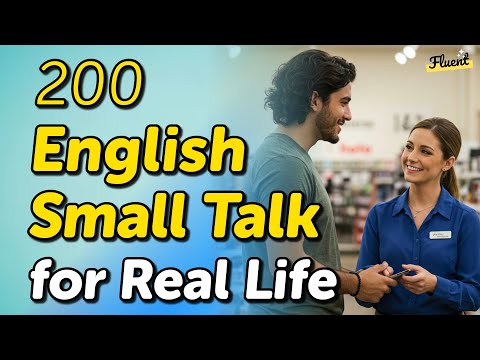 200 English Small Talk Conversations That Help in Real Life (2-Hour Practice)