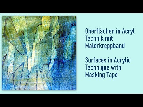 Oberflächen in Acryl -Technik mit Malerkrepp -  Surfaces in Acrylics - Technique with masking tape