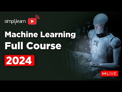 🔥 Machine Learning Full Course 2026 | Learn it 🔴LIVE | Machine Learning Tutorial | Simplilearn