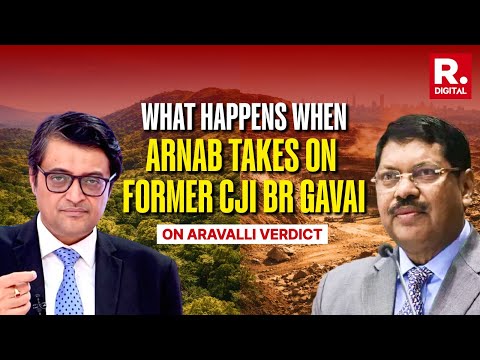 Arnab's Epic Face-Off With Former CJI BR Gavai On The Aravalli Verdict | Super Exclusive