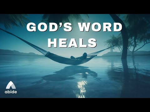 God’s Word Heals And Helps You Sleep - Anxiety and Stress Relief