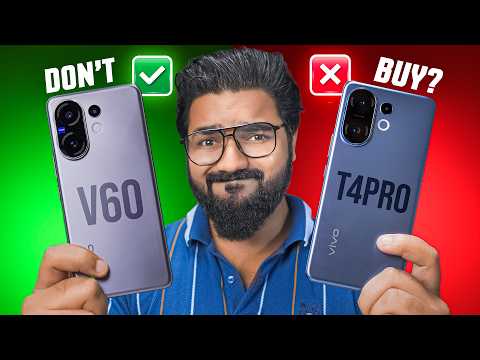 SAVE ₹9,000 or NOT | vivo T4 Pro vs vivo V60
