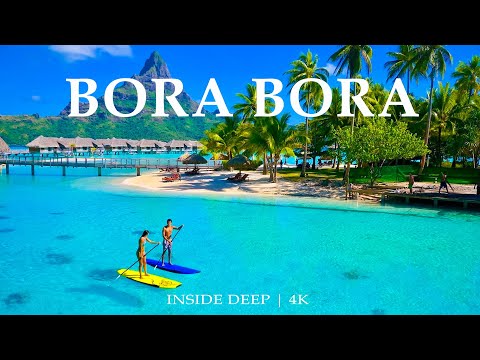 Bora Bora 4K – Discover Paradise Beaches and Crystal Blue Lagoons With Deep House Chill 🎵
