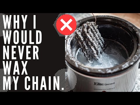 Wax Chains, Not For Me Thanks!