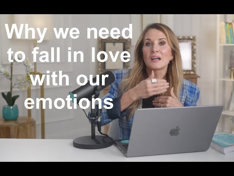 Why we need to fall in love with our emotions
