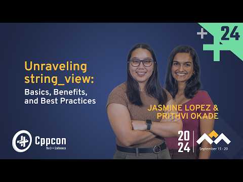 How to Use string_view in C++ - Basics, Benefits, and Best Practices - Jasmine Lopez & Prithvi Okade