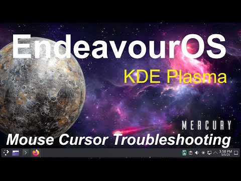 EndeavourOS - KDE Plasma - Troubleshooting Mouse Cursor's .