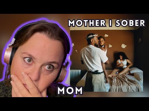 My MOM Reacts To Kendrick Lamar - Mother I Sober