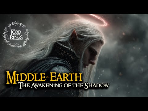 Middle-Earth — The Awakening of the Shadow  | LOTR LORE  | Audio Story