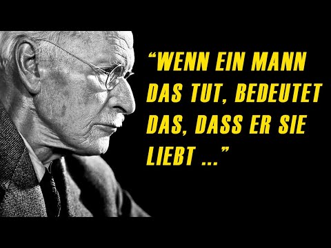 Entdecken Sie, was ein Mann tut, wenn er Sie WIRKLICH liebt | Carl Gustav Jung