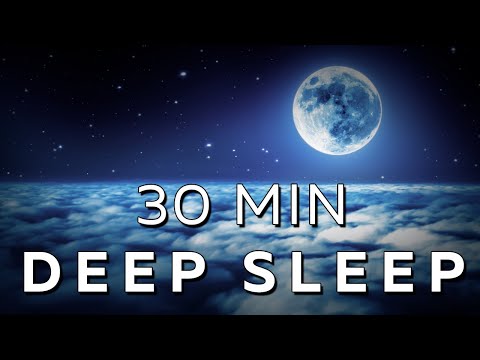 30 Min Music for Sleep: FAST Peace, DEEP Rest