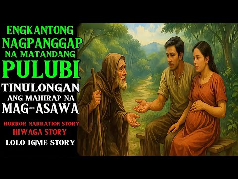 ENGKANTONG NAGPANGGAP NA MATANDANG PULUBI TINULONGAN ANG MAG ASAWANG MAHIRAP | True Story