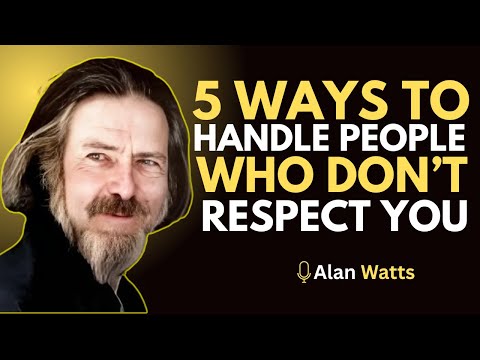 "Alan Watts on How to Handle People Who Don’t Respect You | Let Go and Stay Peaceful. #InnerPeace,