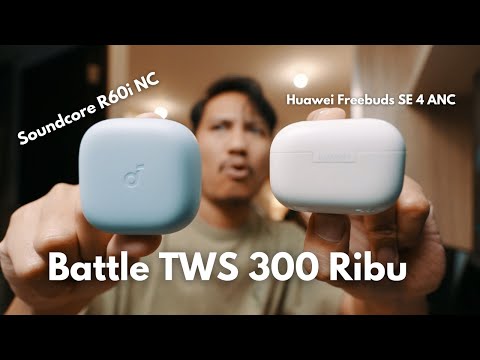 Soundcore R60i NC TWS Murah 300 Ribu + Comparison