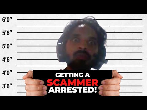 GETTING A SCAMMER ARRESTED