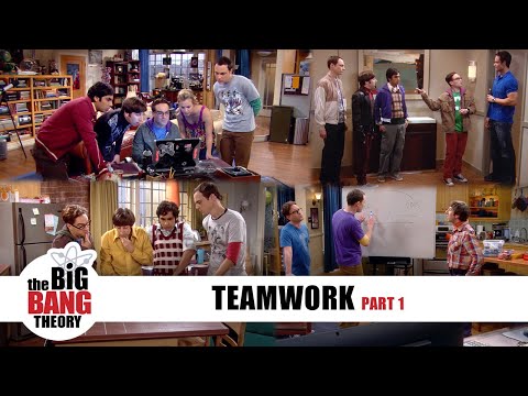 Teamwork Part 1 | The Big Bang Theory