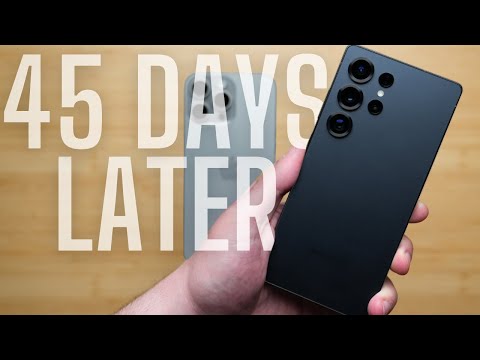 Lifelong iPhone User's Experience with the Galaxy S25 Ultra -  45 Days Later