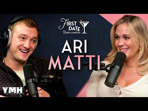 Fat "Kitties", Trashy Tattoos, and Romance w/ Ari Matti | First Date with Lauren Compton