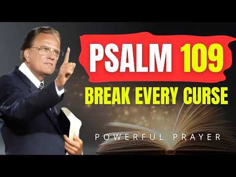 Psalm 109: Expose Traitors, End Curses, Stop Envy | Billy Graham | Powerful Prayer
