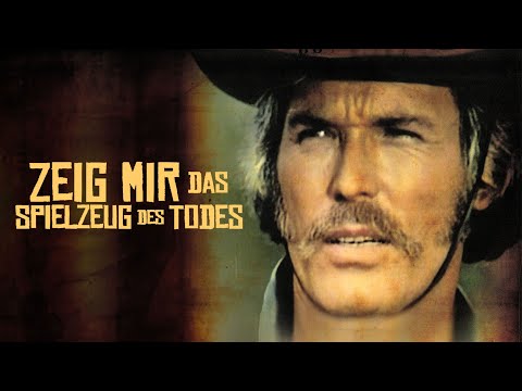 Zeig mir das Spielzeug des Todes (BRUTALSTE RACHE-WESTERN, Westernfilme auf Deutsch anschauen)