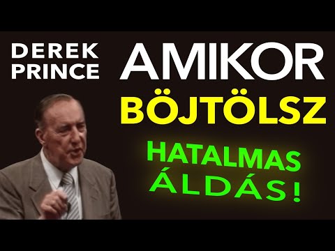 Derek Prince: Amikor böjtölsz. A kulcs az áttöréshez.