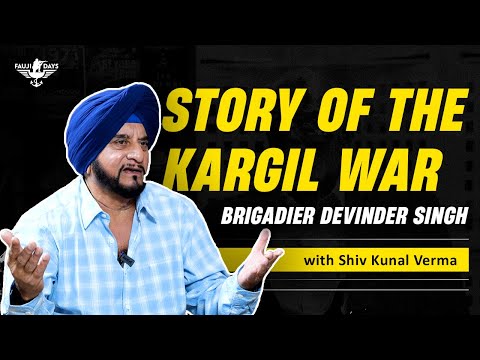 The Untold Story of the Kargil War with Brigadier Devinder Singh & Shiv Kunal Verma | Fauji Days