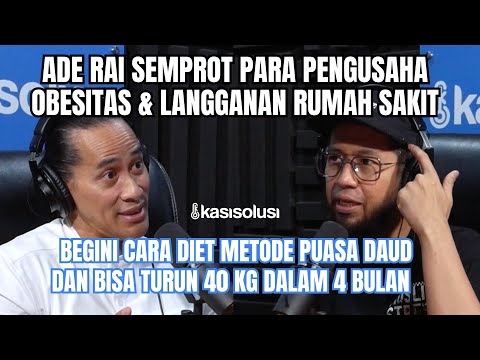 ADE RAI KRITIK PENGUSAHA YANG OBESITAS‼️AJARIN CARA DIET KENYANG 24 JAM, TURUN 40 KG DALAM 4 BULAN