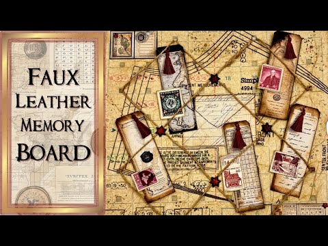LET'S CREATE A FAUX LEATHER MEMORY BOARD FOR A JUNKJOURNAL. #junkjournaljanuary