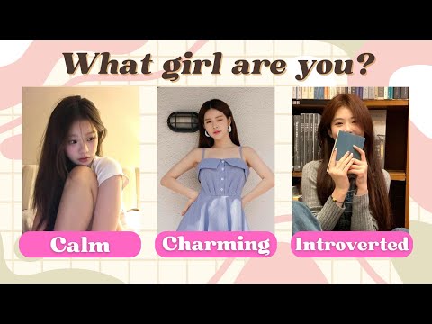 What Girl Are You? Calm, Charming, or Introverted? 💁‍♀️🤔 | Fun Personality Quiz!