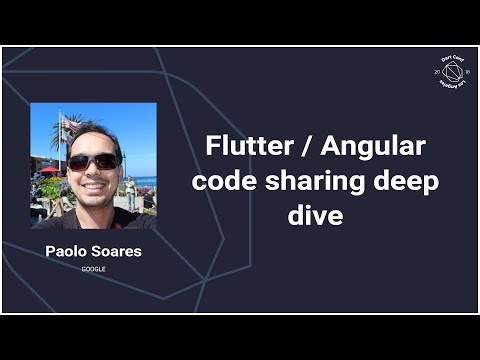 Flutter / AngularDart – Code sharing, better together (DartConf 2018)