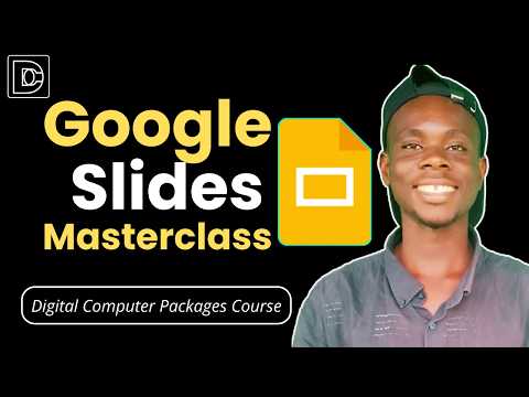 Google Slides Masterclass for Beginners – Create Stunning Presentations (Full Course Tutorial)