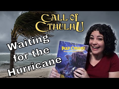 Pulp Call of Cthulhu RPG: Waiting for the Hurricane, Tips &amp; Review