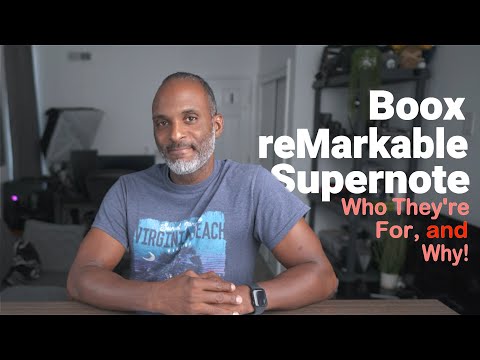Boox, reMarkable, Supernote: Who They're For!