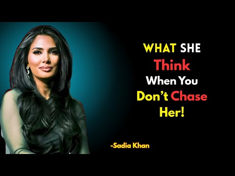 When You Don’t Chase Her, She Can’t Stop Thinking THIS | Sadia Khan | Female Psychology