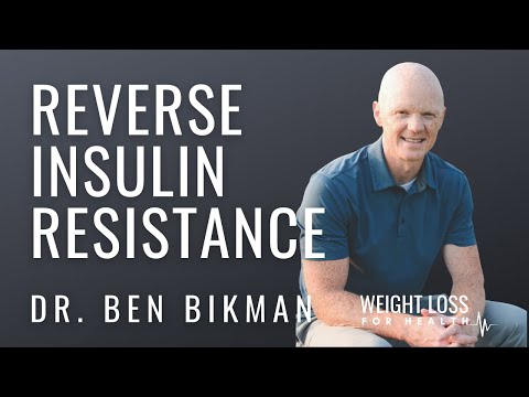 HOW TO REVERSE INSULIN RESISTANCE | WHY WE GET SICK WITH DR. BENJAMIN BIKMAN