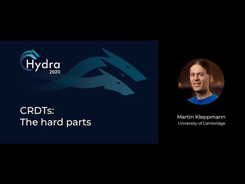Martin Kleppmann — CRDTs: The hard parts