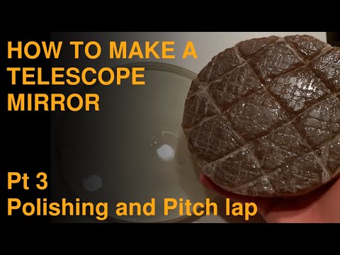 How to Make a Pitch lap and Polish a telescope mirror!