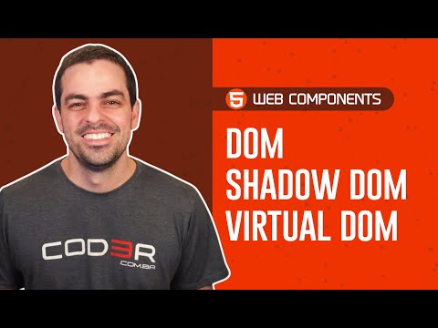 Web Components e Seus Três PRINCIPAIS CONCEITOS: DOM, Shadow DOM e Virtual DOM