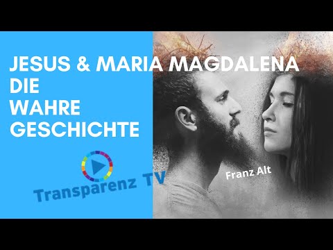 JESUS & MARIA MAGDALENA - DIE WAHRE GESCHICHTE