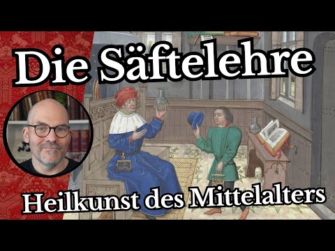 Die Säftelehre - Heilkunst des Mittelalters