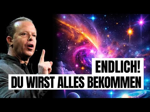 Was jetzt vom Universum kommt, wird dich zum Weinen bringen - Joe Dispenza