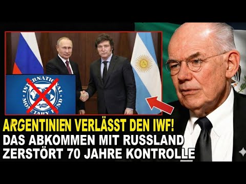 ¡Argentinien VERLÄSST den IWF! Das Abkommen mit Russland, das 70 Jahre Kontrolle zerstört | John