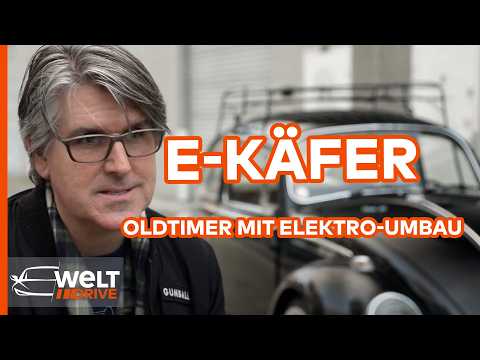 E-KÄFER: Elektro-Umbau! Dieser Oldtimer fährt jetzt mit Akku! | WELT DRIVE MAGAZIN