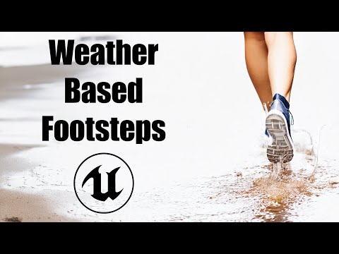 Weather Based Footsteps | Unreal Engine 5