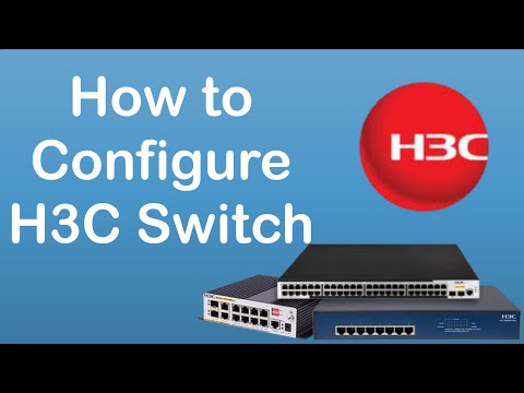 H3C Switch Configuration | VLAN Configuration and Assign IP Address to VLAN in H3C Switch