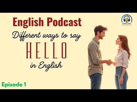 English Podcast| Say Hello in Many Ways| English Tips & Podcast